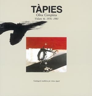 TAPIES. OBRA COMPLETA VOLUM 4. 1976-1981 | 9788434307636 | TAPIES, ANTONI