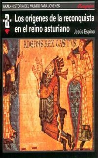 ORIGENES DE LA RECONQUISTA EN EL REINO ASTURIANO | 9788446004592 | ESPINO NU¥O, JESUS