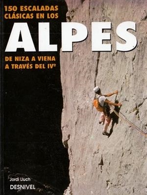 150 ESCALADAS CLASICAS EN LOS ALPES | 9788487746659 | LLUCH, JORDI