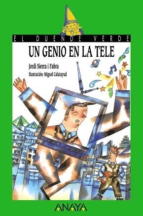 GENIO EN LA TELE, UN | 9788420769745 | SIERRA I FABRA, JORDI