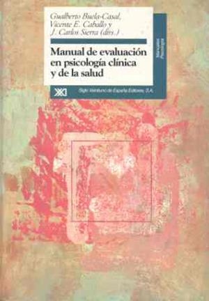 MANUAL DE EVALUACION EN PSICOLOGIA CLINICA Y DE LA | 9788432309175 | BUELA-CASAL, G./CABALLO, V./ SIERRA, JC.