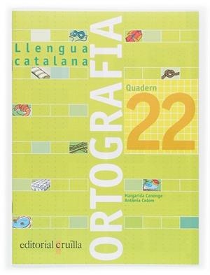LLENGUA CATALANA, ORTOGRAFIA, EDUCACIO PRIMARIA. QUADERN 22 | 9788466112833 | CANONGE BURGUES, MARGARIDA