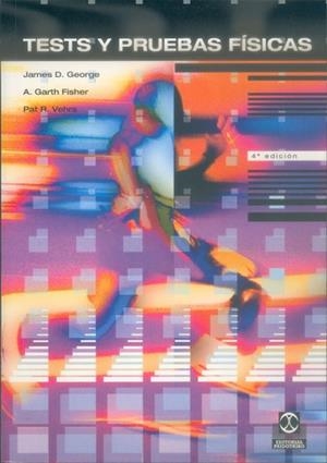 TESTS Y PRUEBAS FISICAS | 9788480192699 | GEORGE, J.D./ FISHER, A.G./ VEHRS, P.R.