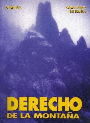DERECHO DE LA MONTAÑA | 9788487746901 | PÉREZ DE TUDELA, CÉSAR