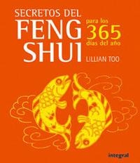SECRETOS DEL FENG SHUI PARA LOS 365 DIAS DEL AÑO, LOS | 9788478718917 | TOO, LILIAN