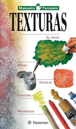 TEXTURAS | 9788434217379 | PARRAMON, EQUIPO/MARTÍN ROIG, GABRIEL