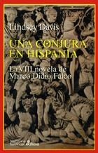 UNA CONJURA EN HISPANIA - LA VIII NOVELA DE MARCO | 9788435006613 | DAVIS, LINDSEY