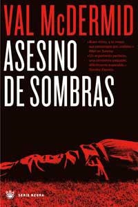 ASESINO DE SOMBRAS | 9788478711468 | MCDERMID, VAL (1955- )