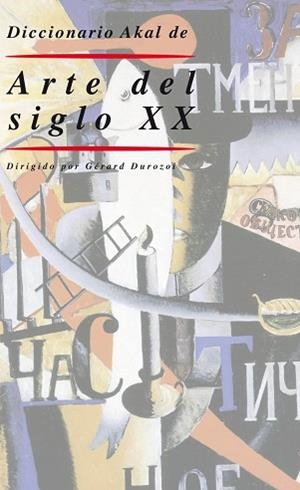 DICCIONARIO DE ARTE DEL SIGLO XX | 9788446006305 | DUROZOI, GERARD