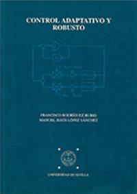 CONTROL ADAPTATIVO Y ROBUSTO | 9788447203192 | RODRIGUEZ RUBIO, F./LOPEZ SANCHEZ, M.J.