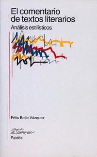 COMENTARIO DE TEXTOS LITERARIOS, EL | 9788449303562 | BELLO VAZQUEZ, FELIX