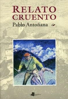 RELATO CRUENTO | 9788476812341 | ANTO¥ANA, PABLO