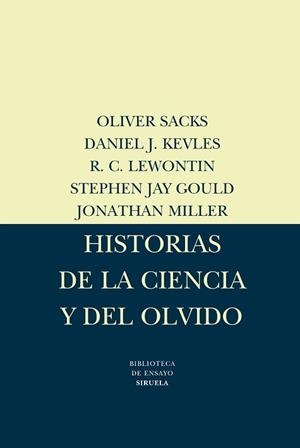 HISTORIAS DE LA CIENCIA Y DEL OLVIDO. | 9788478443284 | SACKS, OLIVER. / KEVLES, DANIEL J. /