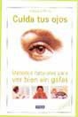 CUIDA TUS OJOS. MEJORA TU VIDA | 9788479010249 | PARIS, CARMELA