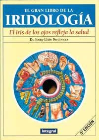 GRAN LIBRO DE LA IRIDOLOGIA, EL | 9788479012533 | BERDONCES, J. LL.