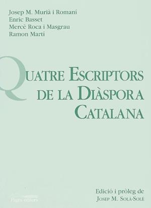 QUATRE ESCRIPTORS DE LA DIASPORA CATALANA | 9788479353445 | SOLA-SOLE, JOSEP M.  (ED.)