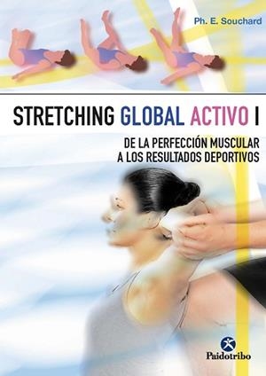 STRETCHING GLOBAL ACTIVO: DE LA PERFECCION | 9788480192859 | SOUCHARD, PH. E.