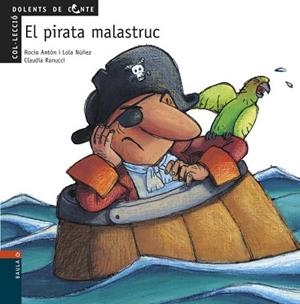 PIRATA MALASTRUC, EL | 9788447912476 | ANTON, ROCIO/NUÑEZ, LOLA