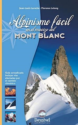 ALPINISMO FACIL EN EL MACIZO DEL MONTBLANC | 9788498290806 | LAROCHE, JEAN LOUS