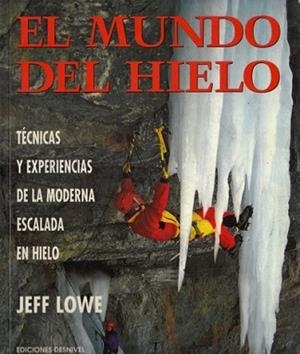 MUNDO DEL HIELO, EL | 9788487746925 | LOWE, JEFF