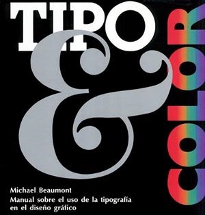 TIPO Y COLOR | 9788472144026 | BEAUMONT, MICHAEL
