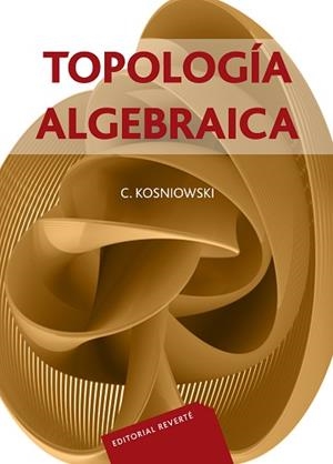 TOPOLOGIA ALGEBRAICA | 9788429150988 | KOSNIOWSKI, CZES