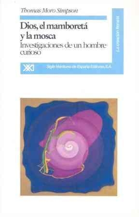 DIOS,EL MAMBORETA Y LA MOSCA INVESTIGACIONES DE U | 9788432308079 | MORO SIMPSON, THOMAS