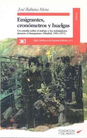 EMIGRANTES, CRONOMETROS Y HUELGAS ESTUDIO SOBRE E | 9788432308772 | BABIANO MORA, JOSE