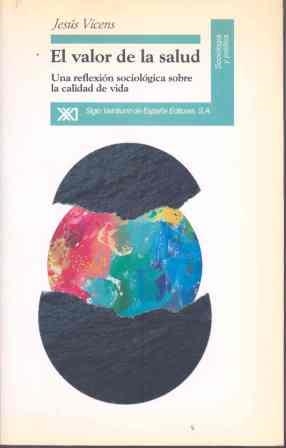 VALOR DE LA SALUD, EL UNA REFLEXION SOCIOLOGICA S | 9788432308833 | VICENS VICH, JESUS BLAS