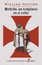 BELTRAN. UN TEMPLARIO EN EL EXILIO | 9788435005272 | WATSON, WILLIAM
