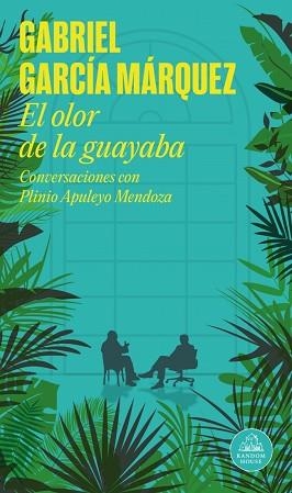 OLOR DE LA GUAYABA, EL | 9788439719496 | APULEYO MENDOZA, PLINIO