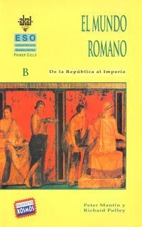 MUNDO ROMANO, EL DE LA REPUBLICA AL IMPERIO, ESO | 9788446003823 | MANTIN, PETER/PULLEY, RICHARD