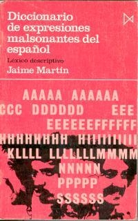 DICCIONARIO DE EXPRESIONES MALSONANTES DEL ESPAÑO | 9788470900587 | MARTIN MARTIN, JAIME