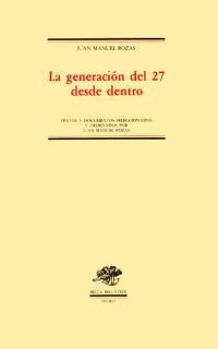 GENERACION DEL 27 DESDE DENTRO, LA | 9788470901713 | ROZAS LOPEZ, JUAN MANUEL