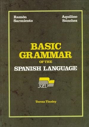 BASIC GRAMMAR OF THE SPANISH LANGUAGE | 9788471435545 | SARMIENTO BARBA, RAMON / SANCHEZ PEREZ,
