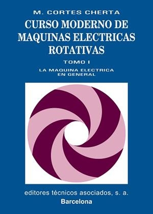 MAQUINA ELECTRICA EN GENERAL, LA | 9788471460219 | CORTES CHERTA, MANUEL