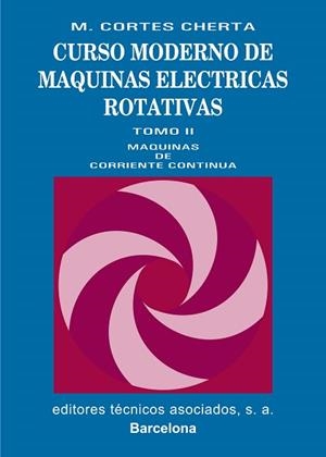 MAQUINAS DE CORRIENTE CONTINUA | 9788471460530 | CORTES CHERTA, MANUEL