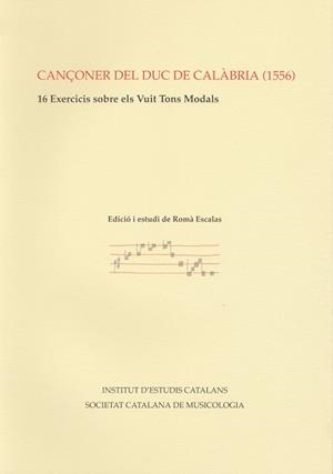 CAN€ONER DEL DUC DE CALABRIA SETZE EXERCICIS SOBR | 9788472832497