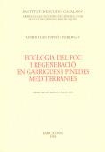 ECOLOGIA DEL FOC I REGENERACIO EN GARRIGUES I PIN | 9788472832756 | PAPIO I PERDIGO, CHRISTIAN