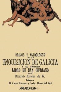 BRUJOS Y ASTROLOGOS DE LA INQUISICION DE GALICIA | 9788473390200 | BARREIRO, BERNARDO