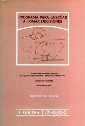 PROGRAMA PARA ENSEÑAR A TOMAR DECISIONES | 9788475842608 | RODRÍGUEZ MORENO, Mª LUISA/DORIO ALCARAZ, INMACULADA/MOREY VICH, MAGDALENA