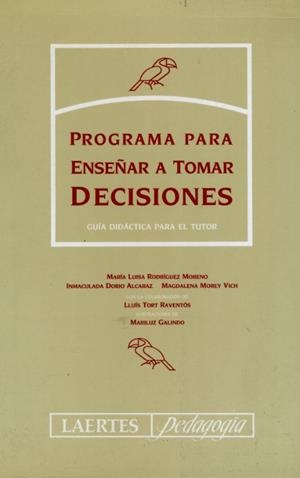 PROGRAMA PARA ENSEÑAR A TOMAR DECISIONES CUADERNO | 9788475842615 | RODRÍGUEZ MORENO, Mª LUISA/DORIO ALCARAZ, INMACULADA/MOREY VICH, MAGDALENA