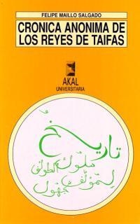 CRONICA ANOMICA DE LOS REYES DE TAIFAS | 9788476007303 | MAÍLLO SALGADO, FELIPE