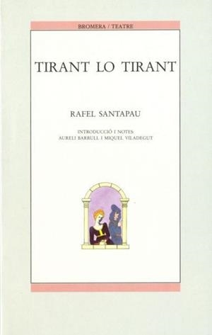 TIRANT LO TIRANT | 9788476601785 | SANTAPAU, RAFAEL/MARTORELL, JOANOT