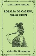 ROSALIA DE CASTRO ROSA DE SOMBRA | 9788478391417 | GIRGADO GIRGADO, LUIS