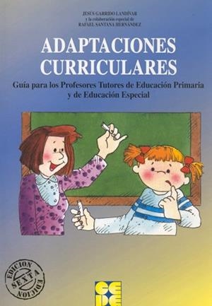 ADAPTACIONES CURRICULARES GUIA PARA LOS PROFESORE | 9788478691463 | GARRIDO LANDIVAR, JESUS