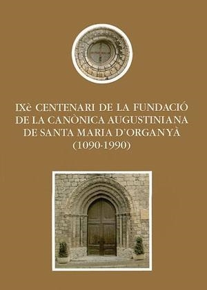 IXE. CENTENARI DE LA FUNDACIO DE LA CANONICA AUGU | 9788479351960 | VARIOS AUTORES