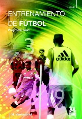 PROGRAMA ANUAL DE ENTRENAMIENTO DE FUTBOL | 9788480190657 | VANIERSCHOT, M.