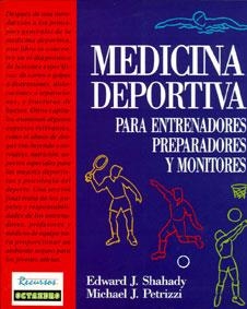 MEDICINA DEPORTIVA: PARA ENTRENADORES, | 9788480630115 | SHAHADY, EDWARD / PETRIZZI, MICHAEL