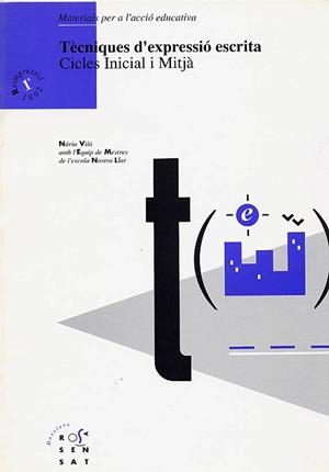 TECNIQUES D'EXPRESSIO ESCRITA CICLES INICIAL I MI | 9788485008537 | VILA MIQUEL, NURIA